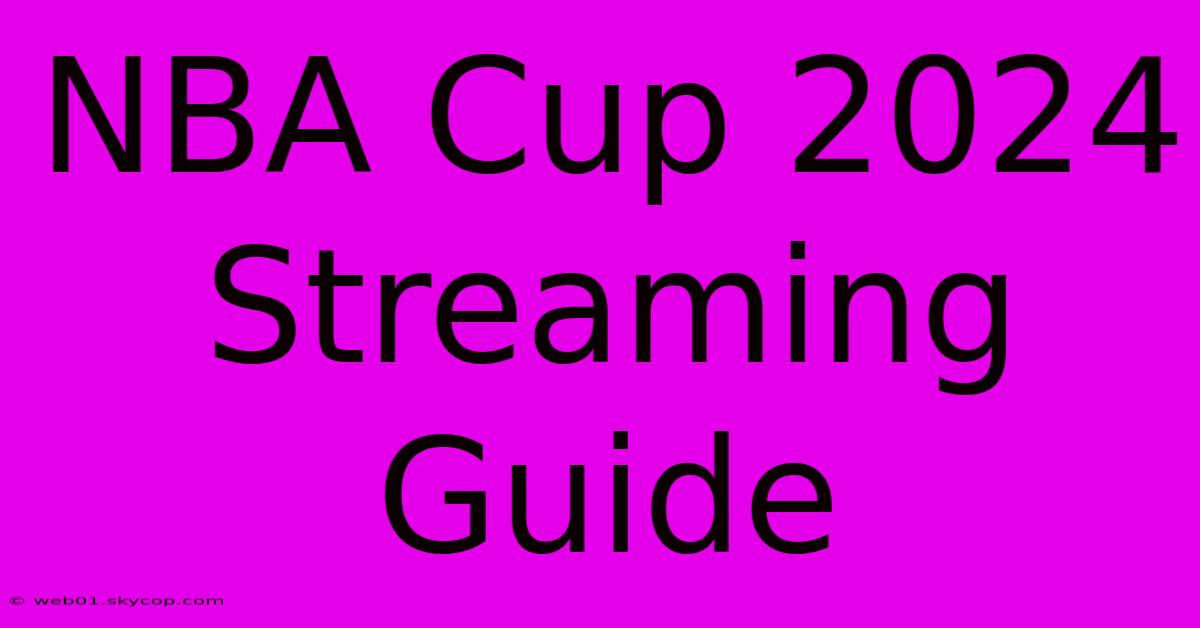 NBA Cup 2024 Streaming Guide