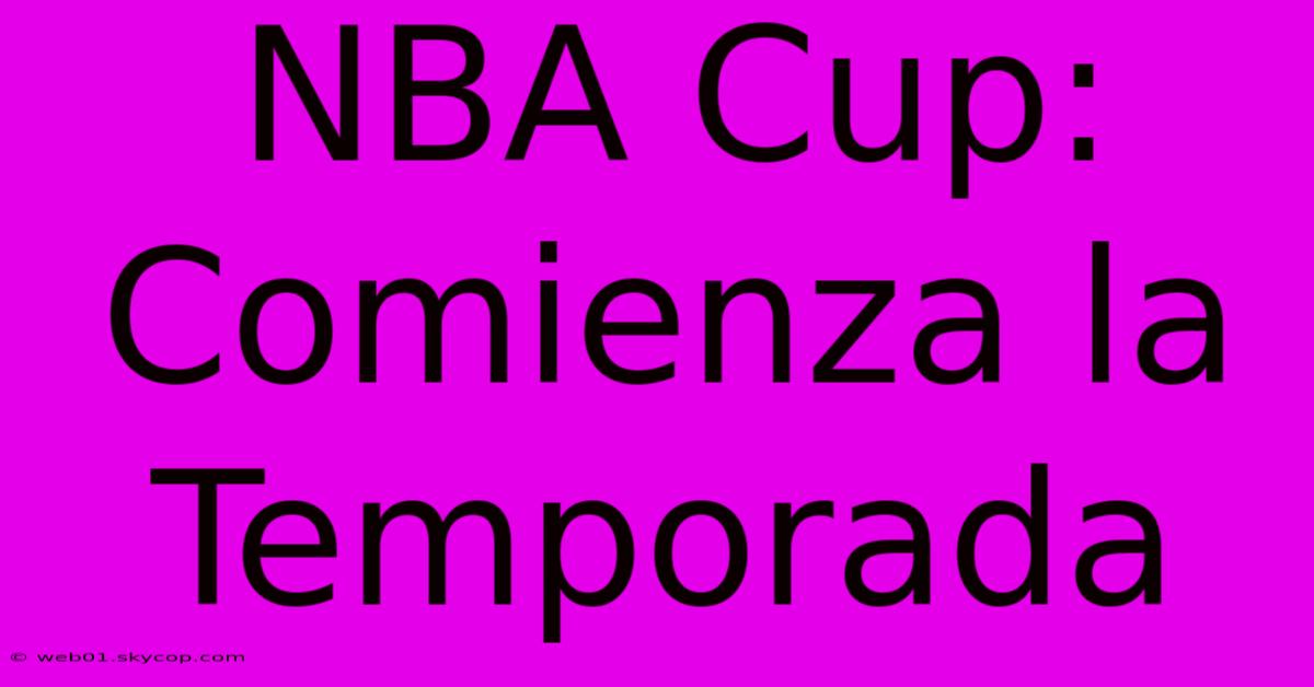 NBA Cup: Comienza La Temporada