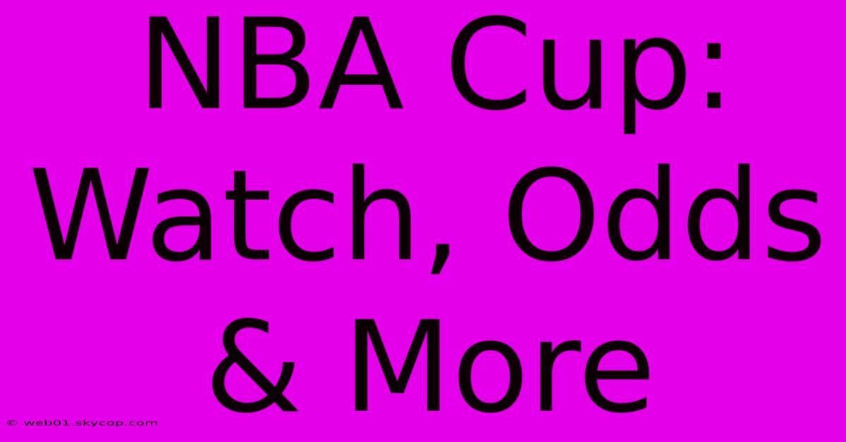 NBA Cup: Watch, Odds & More