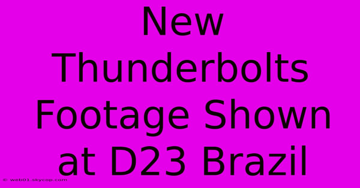 New Thunderbolts Footage Shown At D23 Brazil 