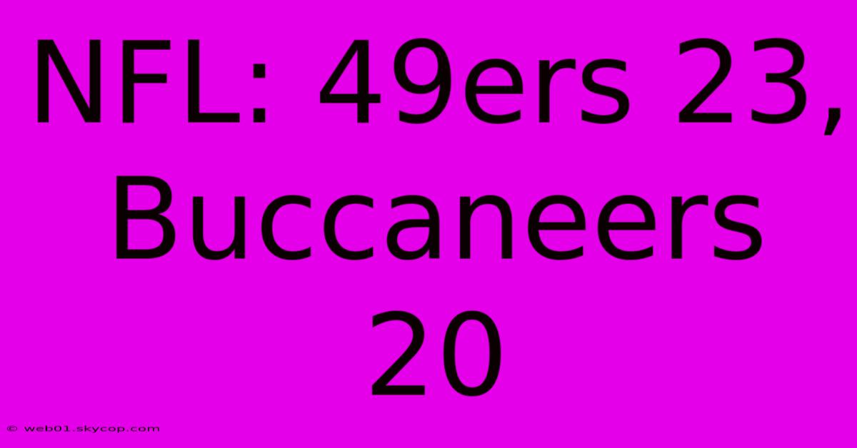 NFL: 49ers 23, Buccaneers 20