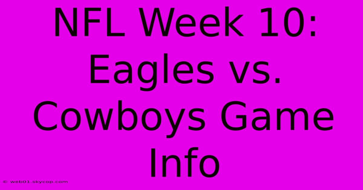 NFL Week 10: Eagles Vs. Cowboys Game Info