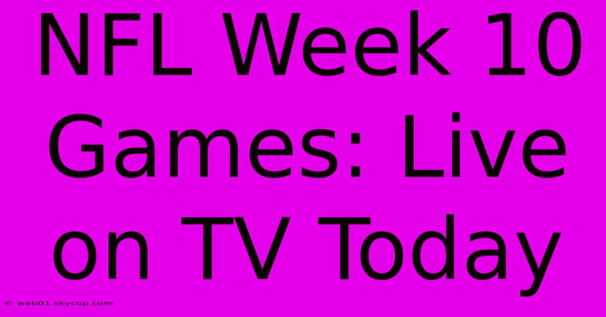 NFL Week 10 Games: Live On TV Today 