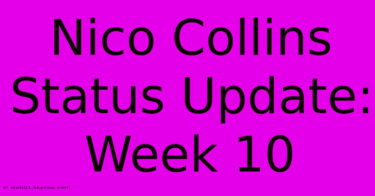 Nico Collins Status Update: Week 10