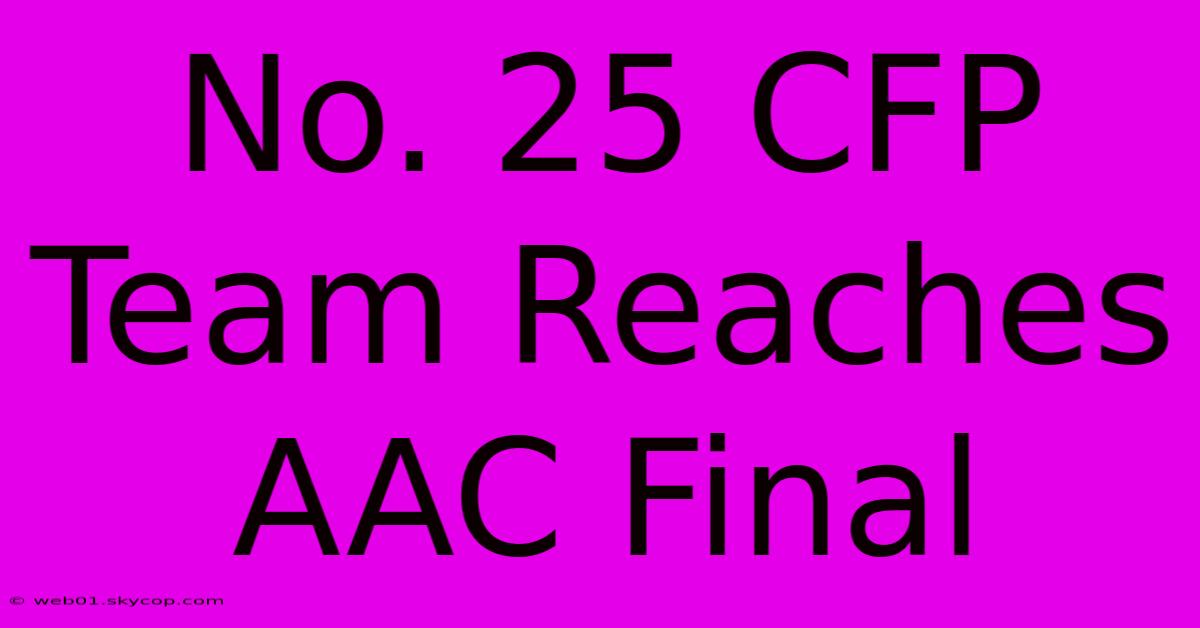 No. 25 CFP Team Reaches AAC Final