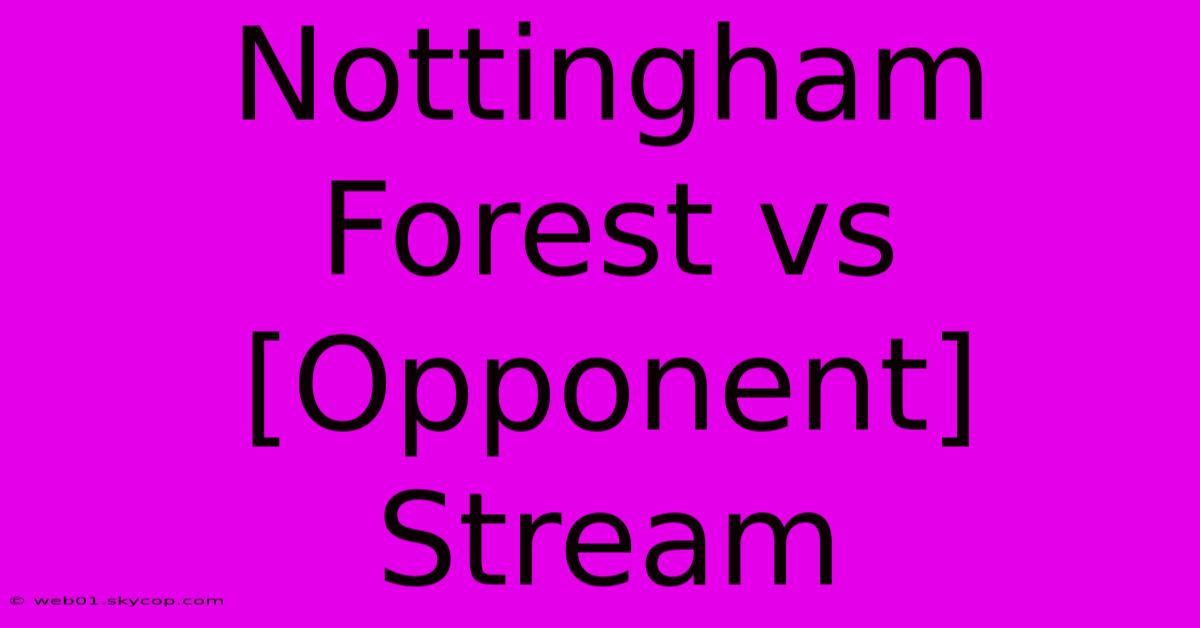 Nottingham Forest Vs [Opponent] Stream 