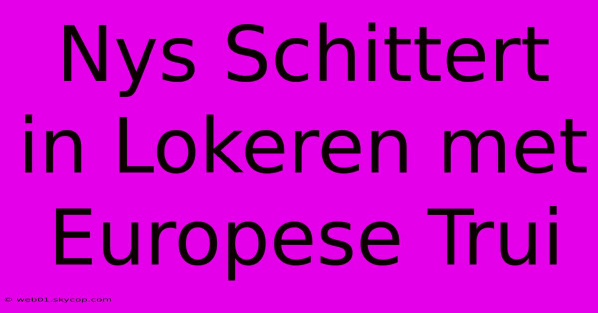 Nys Schittert In Lokeren Met Europese Trui