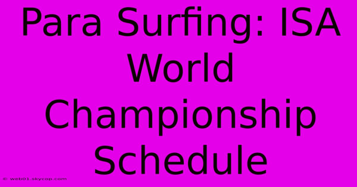 Para Surfing: ISA World Championship Schedule