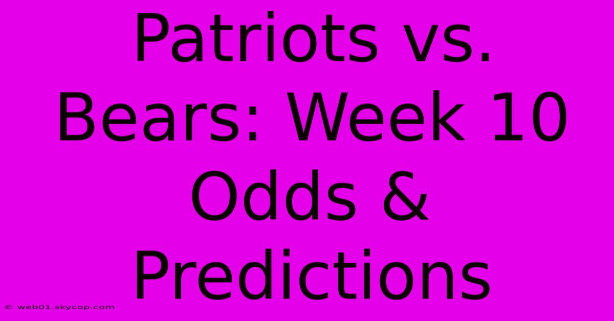 Patriots Vs. Bears: Week 10 Odds & Predictions