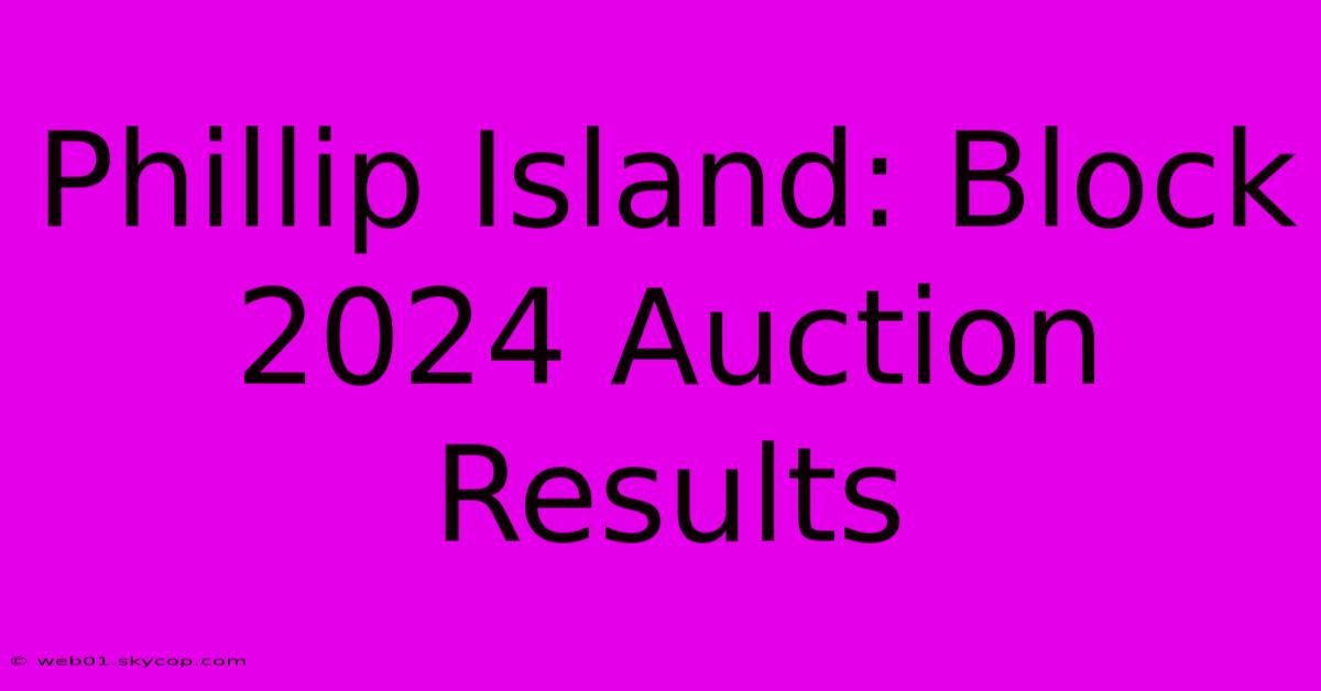 Phillip Island: Block 2024 Auction Results