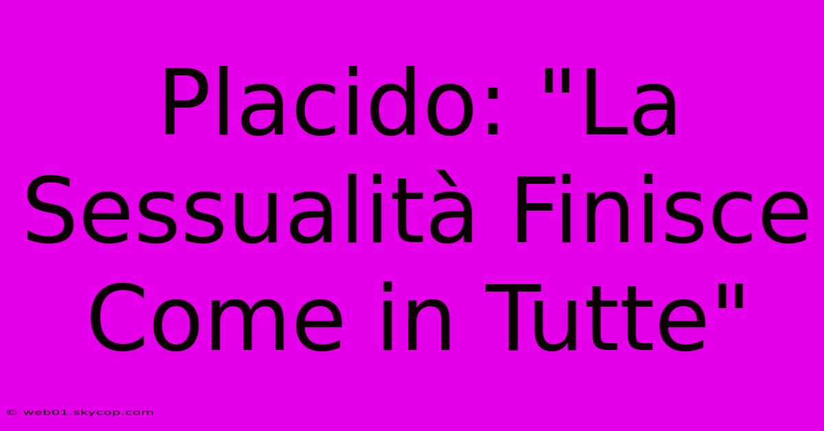 Placido: 