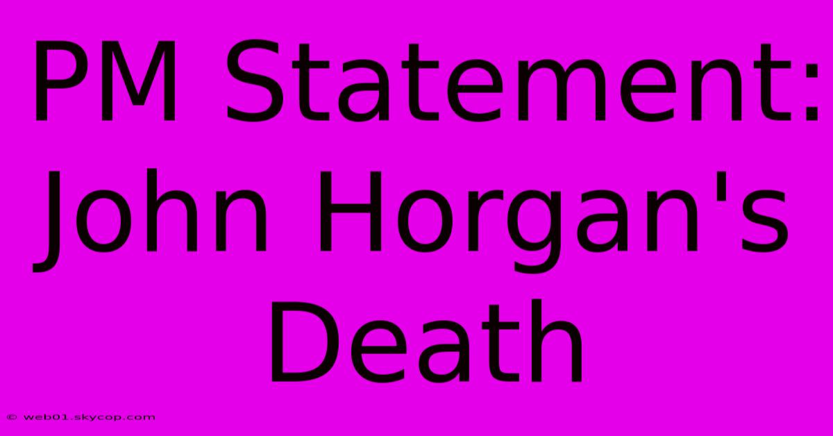 PM Statement: John Horgan's Death