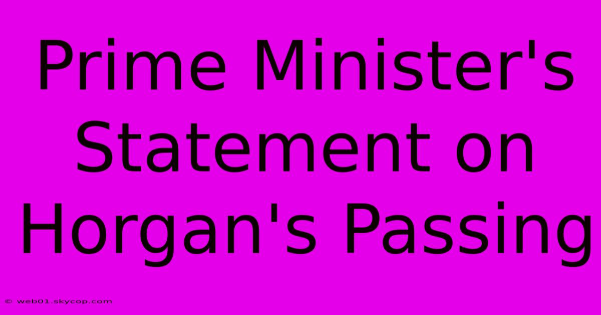 Prime Minister's Statement On Horgan's Passing