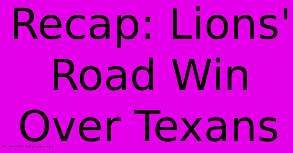 Recap: Lions' Road Win Over Texans