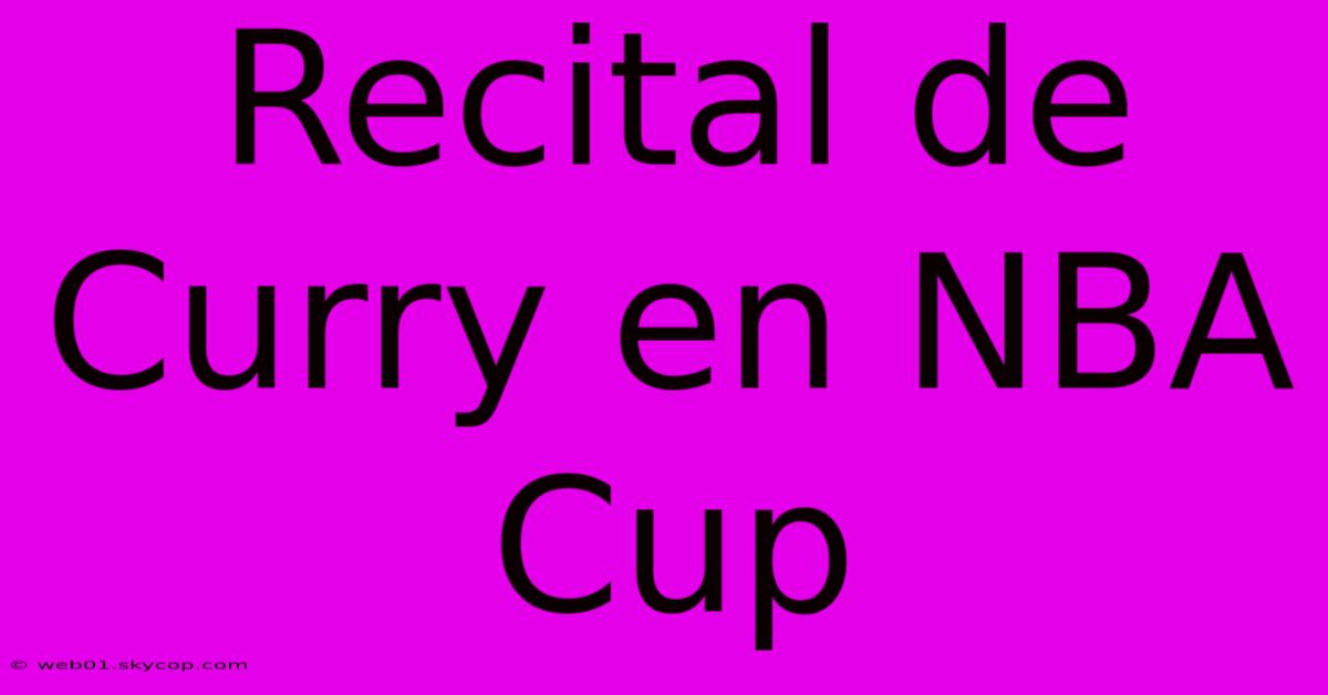 Recital De Curry En NBA Cup