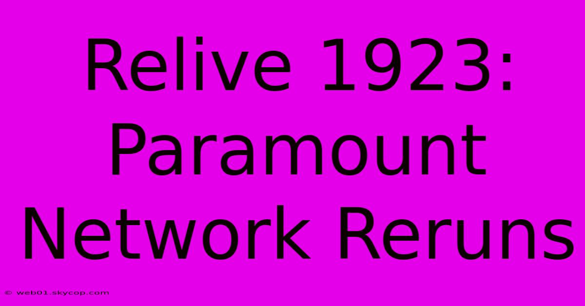 Relive 1923: Paramount Network Reruns