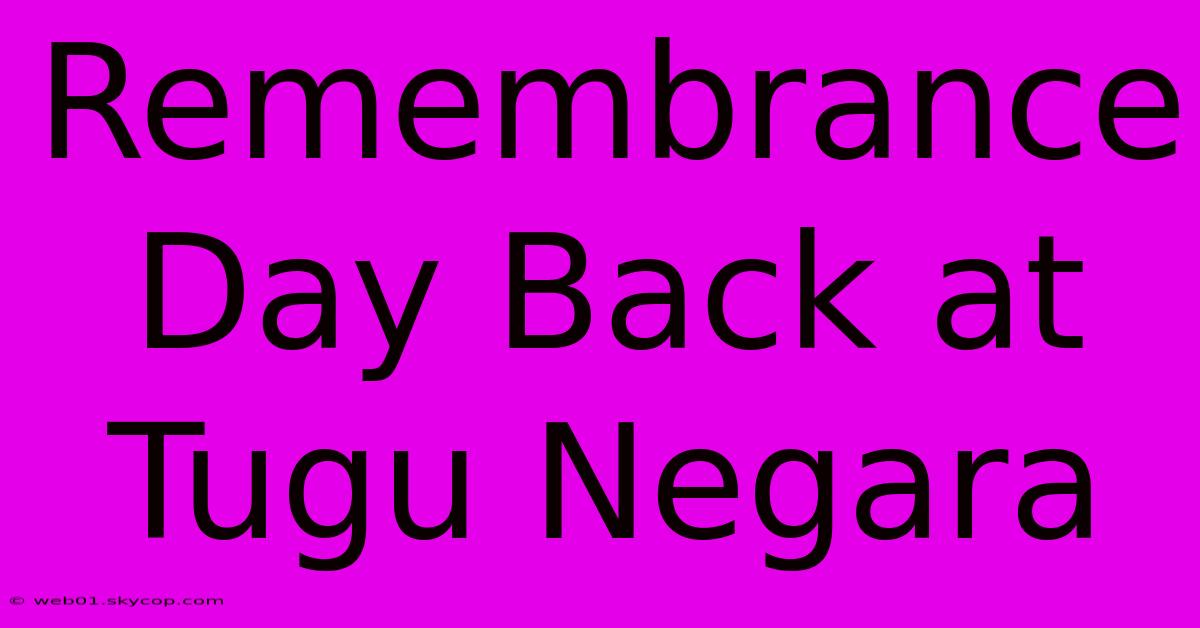 Remembrance Day Back At Tugu Negara