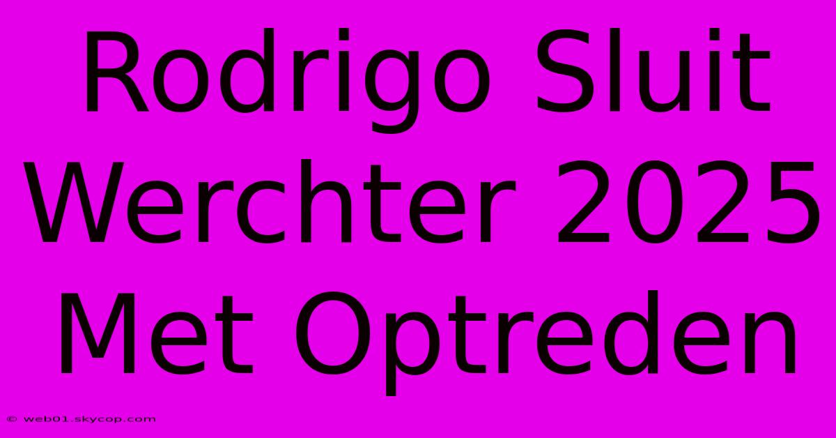 Rodrigo Sluit Werchter 2025 Met Optreden