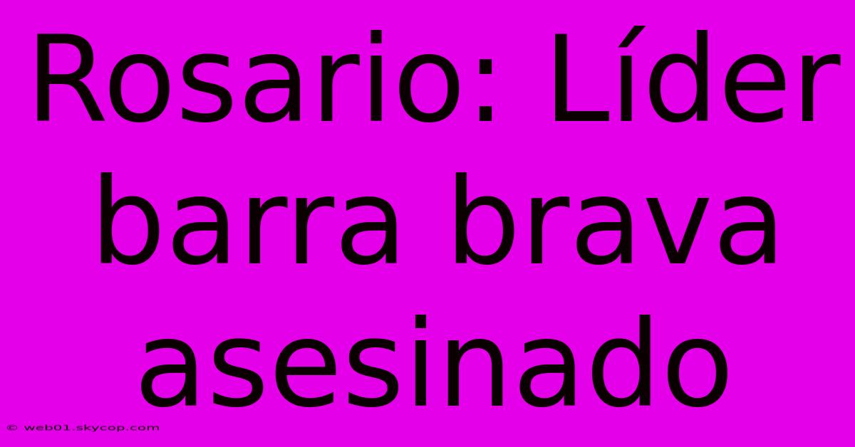 Rosario: Líder Barra Brava Asesinado