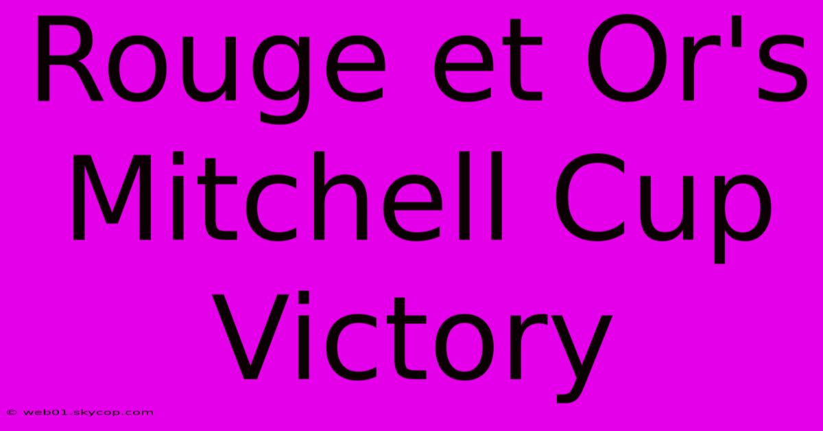 Rouge Et Or's Mitchell Cup Victory