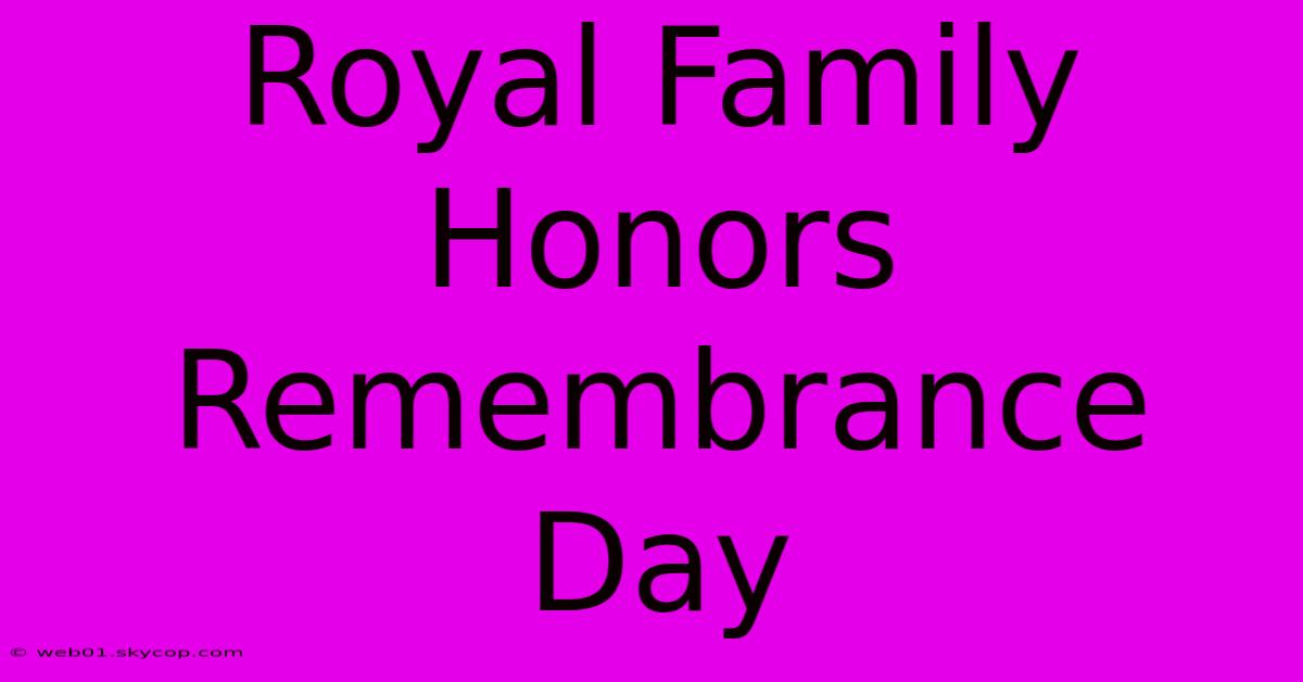 Royal Family Honors Remembrance Day 