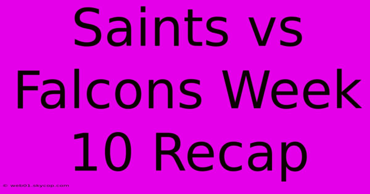 Saints Vs Falcons Week 10 Recap