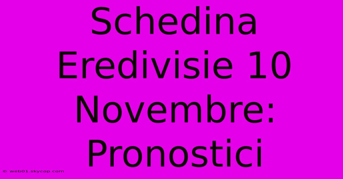 Schedina Eredivisie 10 Novembre: Pronostici