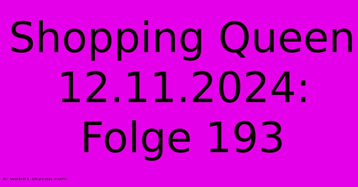 Shopping Queen 12.11.2024: Folge 193