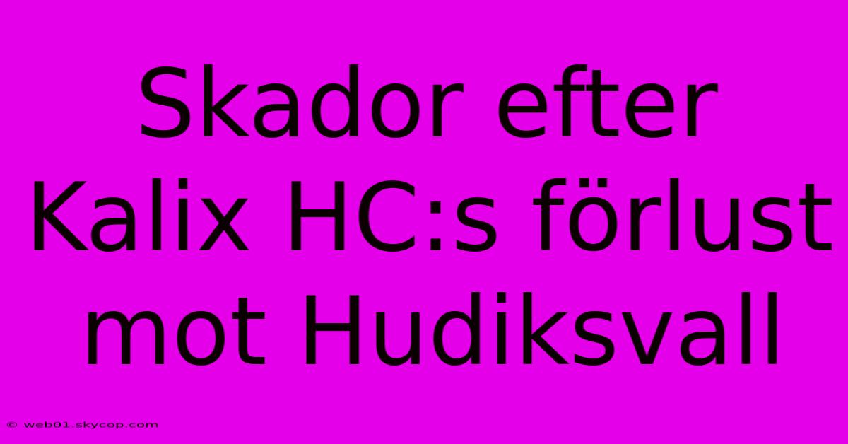 Skador Efter Kalix HC:s Förlust Mot Hudiksvall 