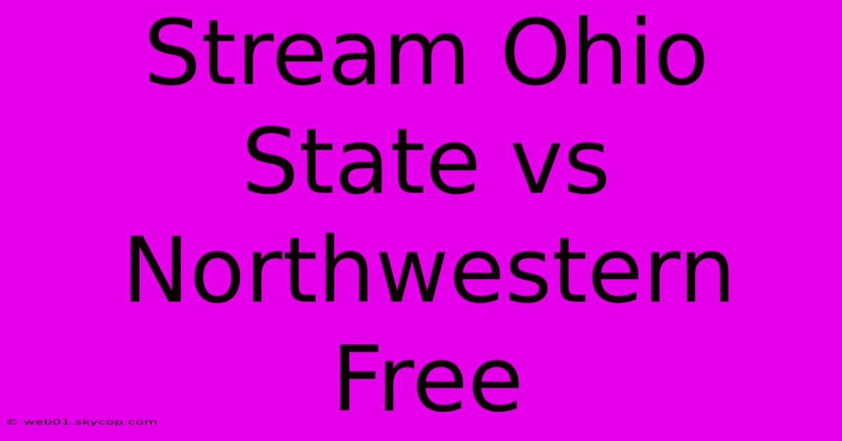 Stream Ohio State Vs Northwestern Free