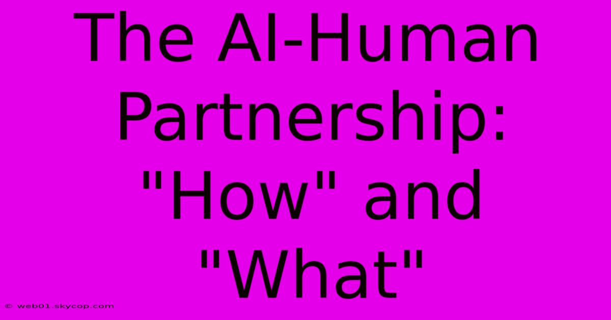 The AI-Human Partnership: 