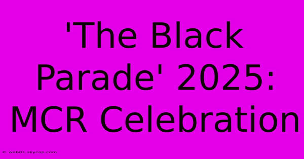 'The Black Parade' 2025: MCR Celebration