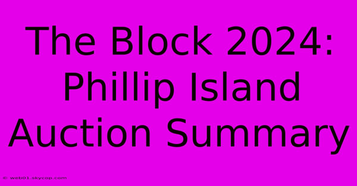 The Block 2024: Phillip Island Auction Summary 