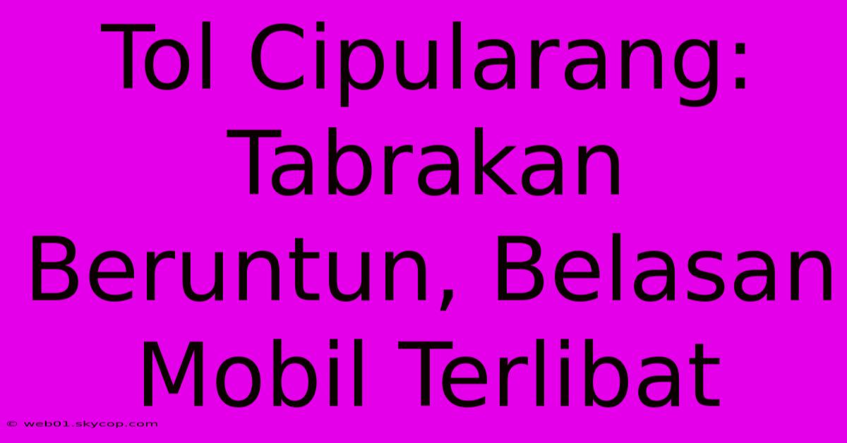 Tol Cipularang: Tabrakan Beruntun, Belasan Mobil Terlibat