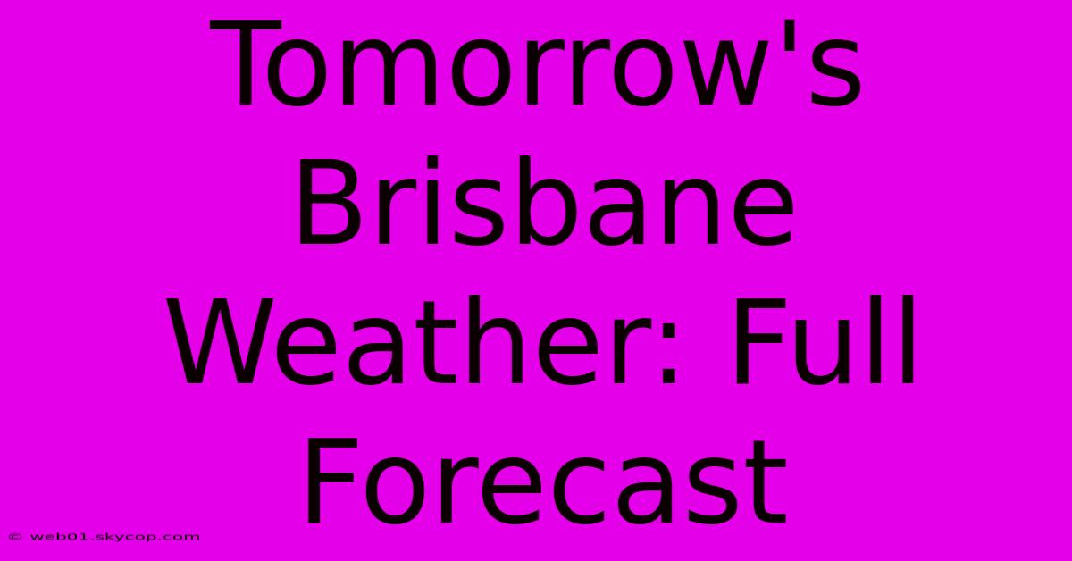 Tomorrow's Brisbane Weather: Full Forecast