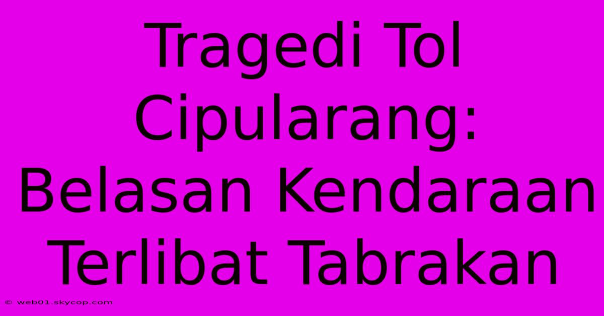 Tragedi Tol Cipularang: Belasan Kendaraan Terlibat Tabrakan