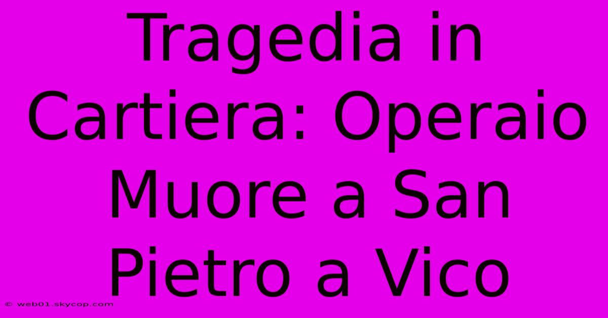 Tragedia In Cartiera: Operaio Muore A San Pietro A Vico