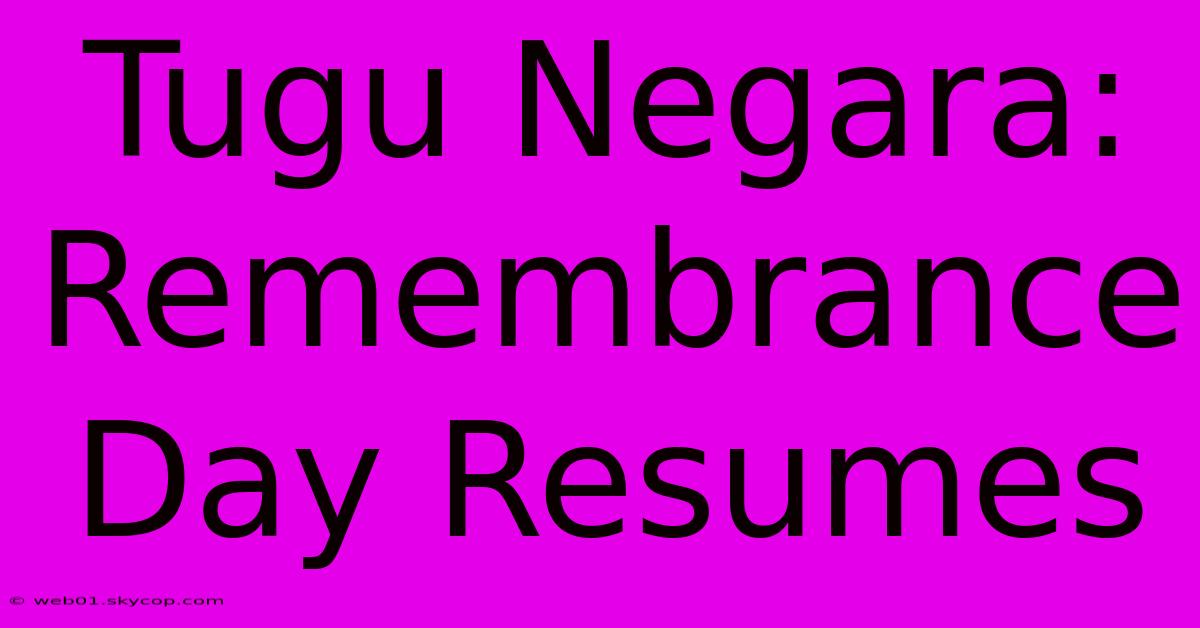 Tugu Negara: Remembrance Day Resumes