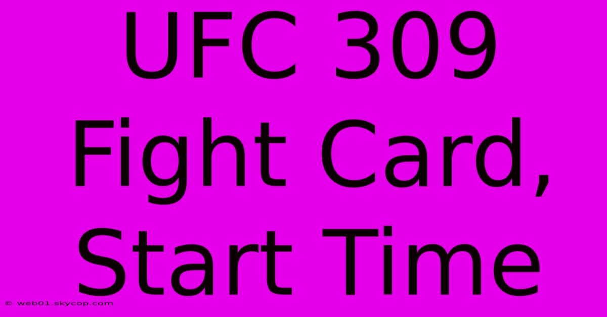 UFC 309 Fight Card, Start Time