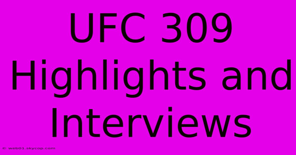 UFC 309 Highlights And Interviews