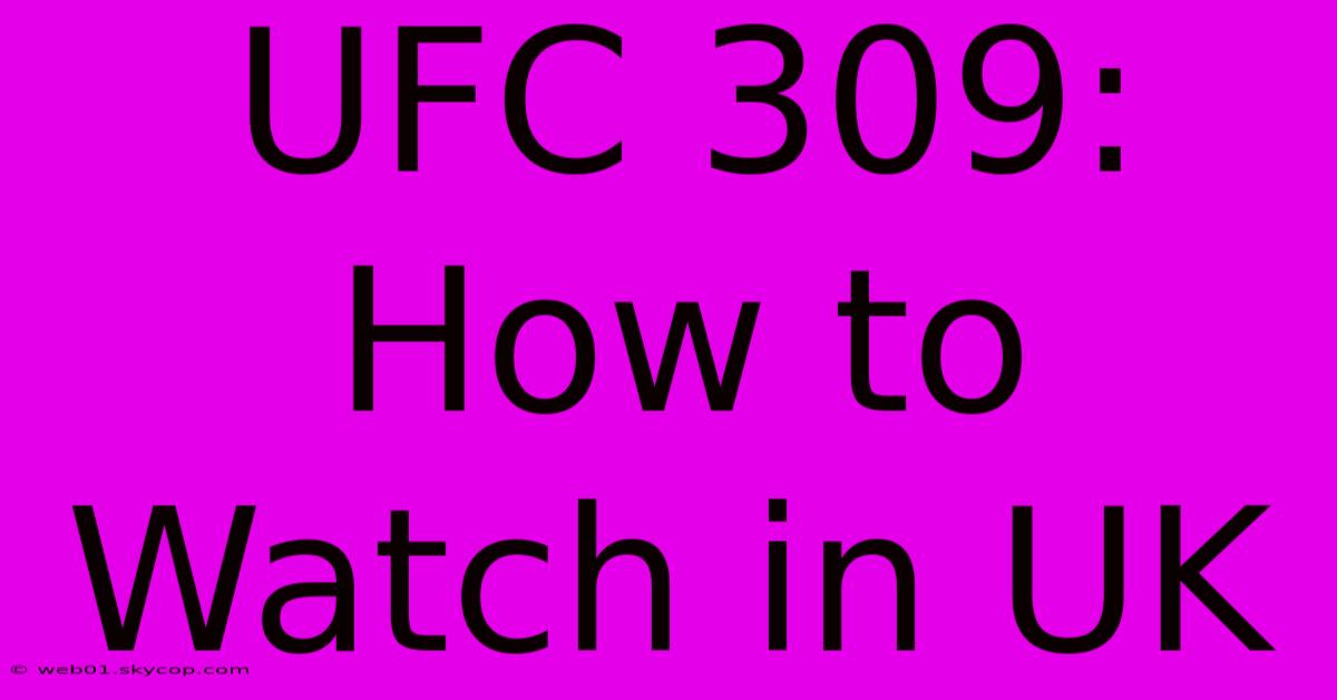 UFC 309: How To Watch In UK