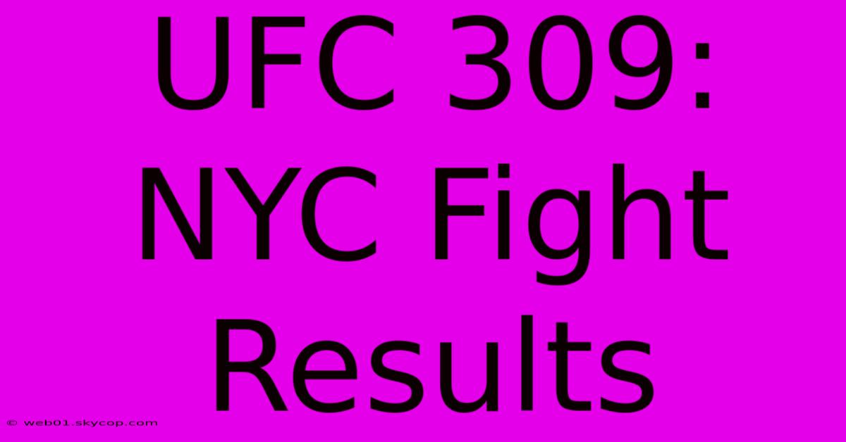 UFC 309: NYC Fight Results