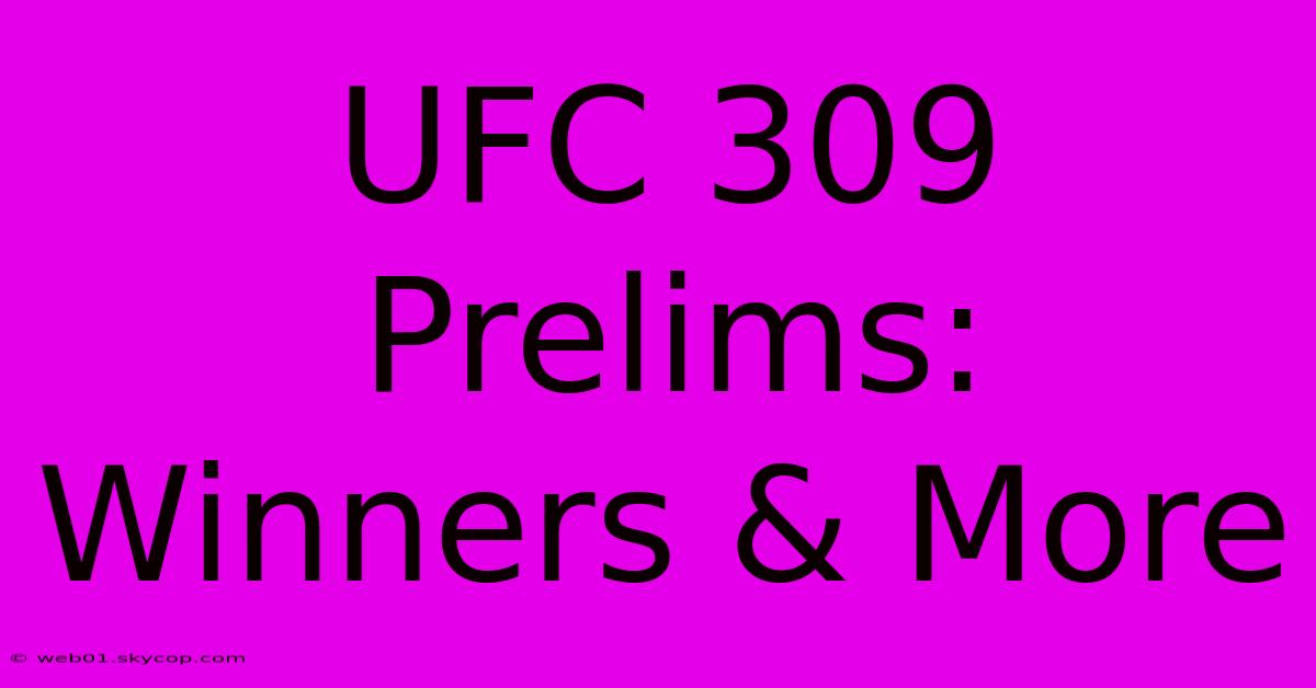 UFC 309 Prelims: Winners & More