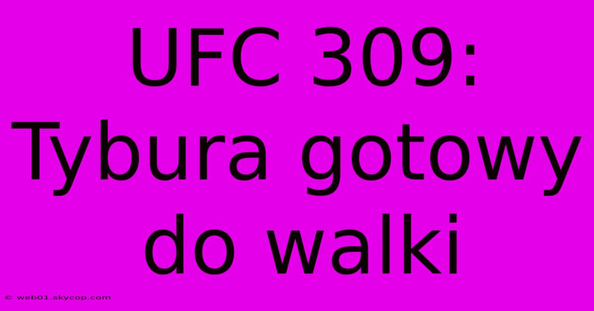 UFC 309: Tybura Gotowy Do Walki