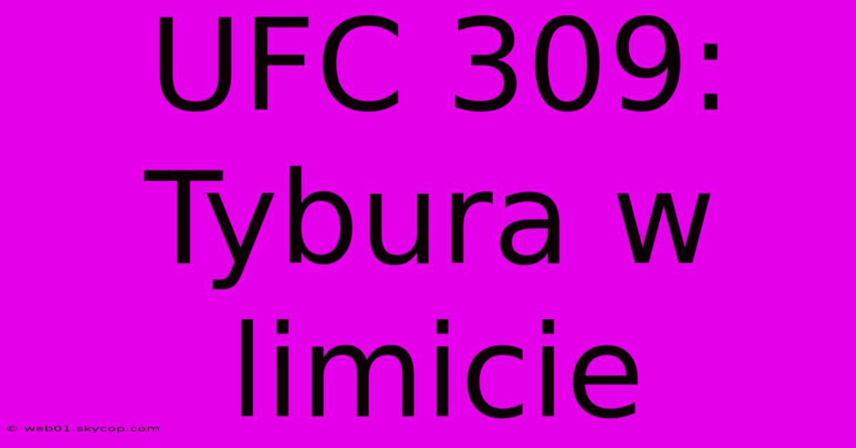 UFC 309: Tybura W Limicie