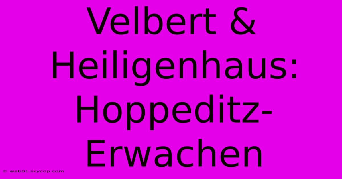 Velbert & Heiligenhaus: Hoppeditz-Erwachen