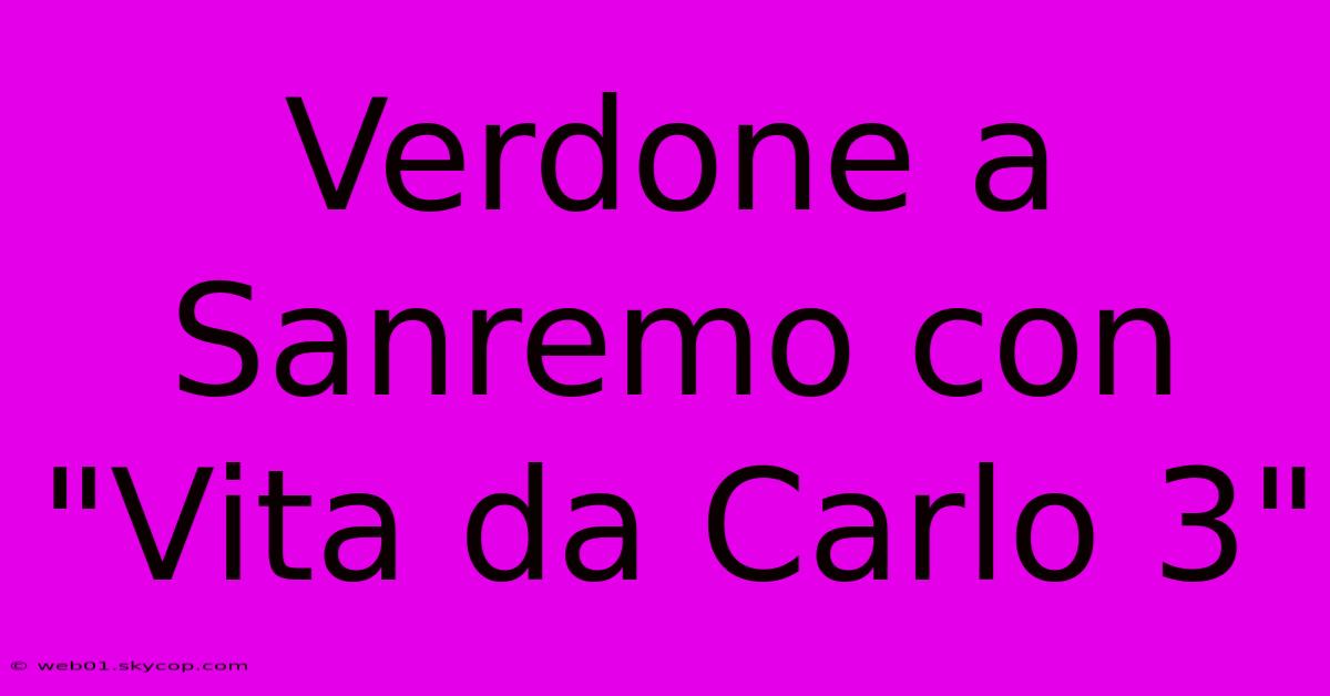 Verdone A Sanremo Con 