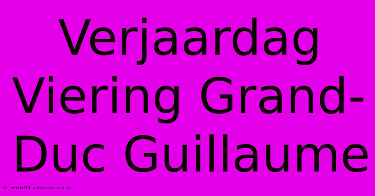 Verjaardag Viering Grand-Duc Guillaume