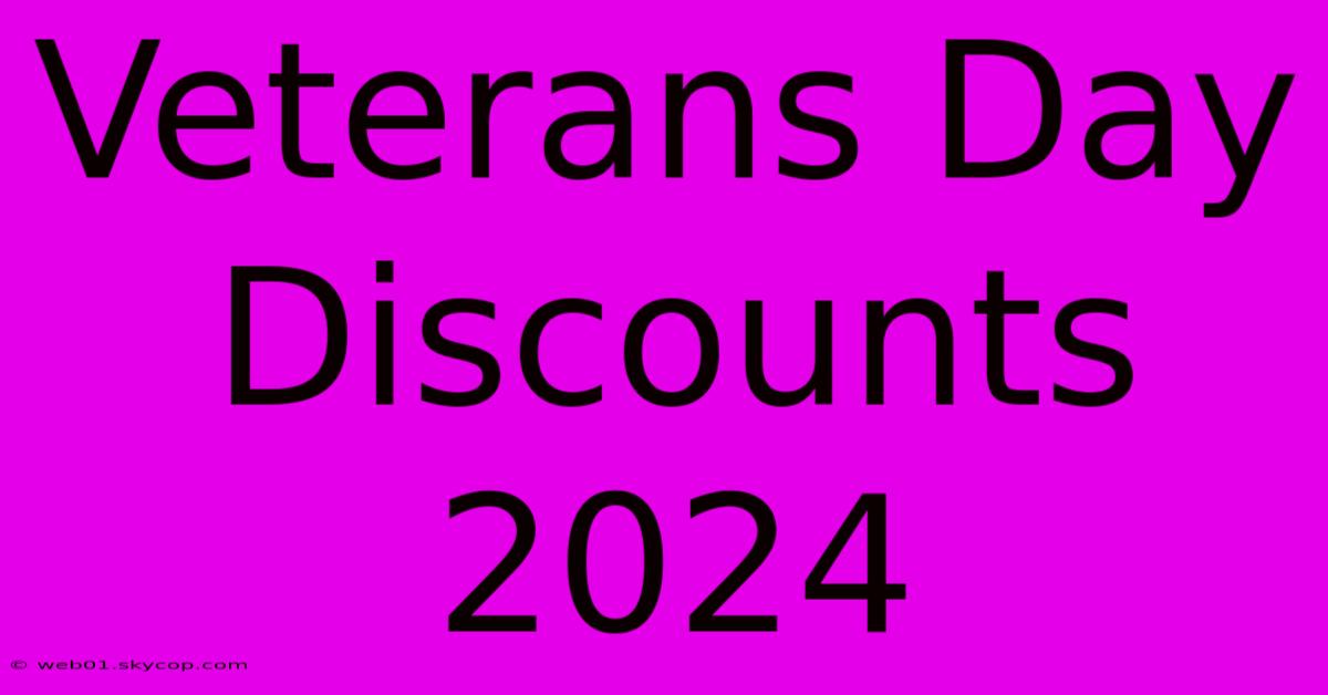 Veterans Day Discounts 2024