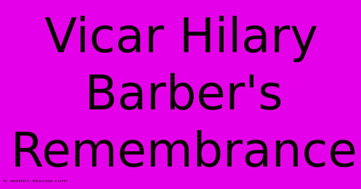 Vicar Hilary Barber's Remembrance 